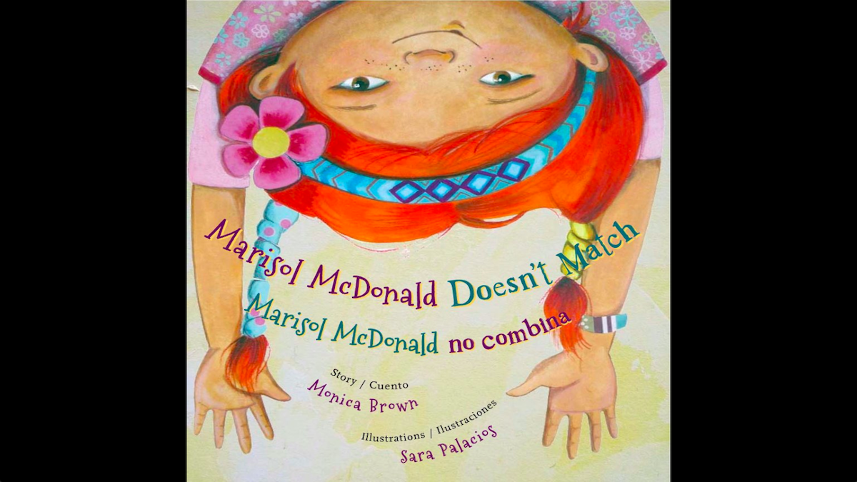  Check out Jen Bradley's list of empowering books for young girls, including 'Marisol McDonald Doesn't Match/Marisol McDonald no combina'. (Courtesy of Monica Brown) 