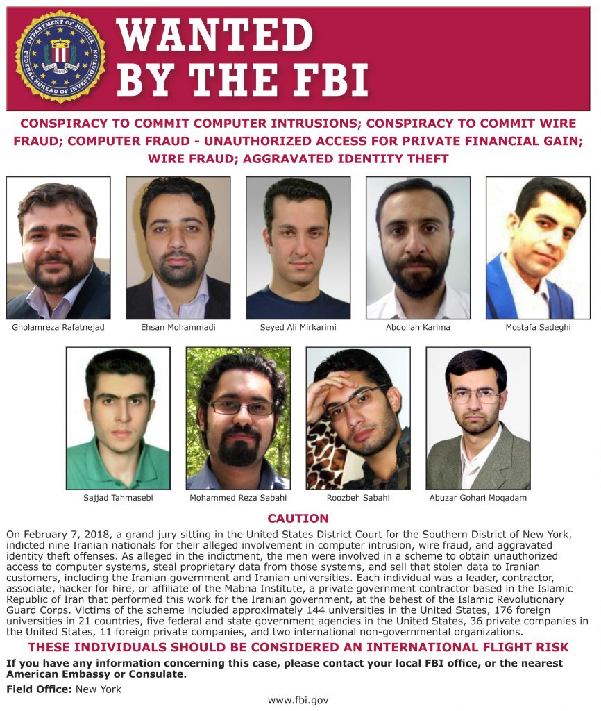 Iranian Hackers This image released by the FBI is the wanted posted for 9 Iranians that took part in a government-sponsored hacking scheme that pilfered sensitive information from hundreds of universities, private companies and government agencies. (FBI via AP)