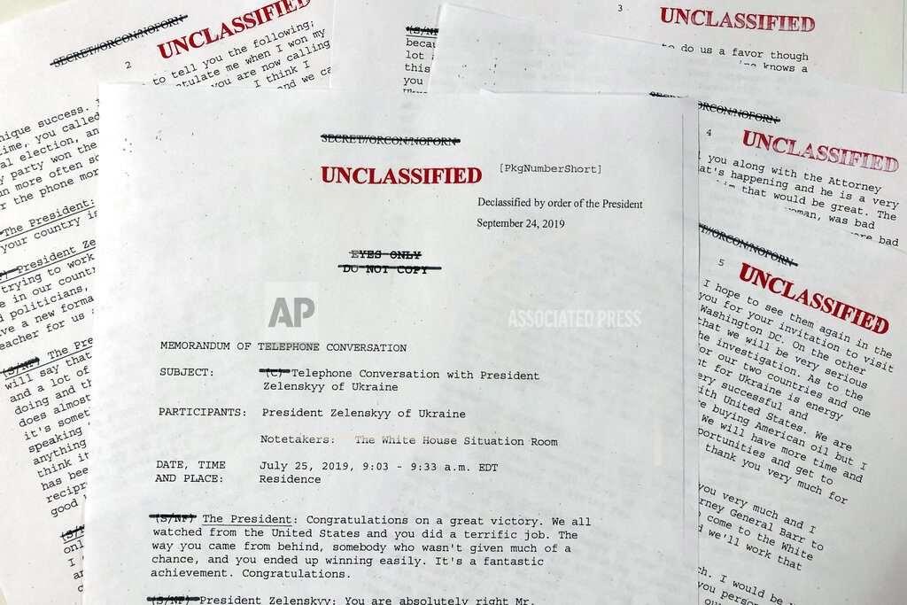 Trump Impeachment Phone Call In this Sept. 25, 2019, file photo, a White House-released memorandum of President Donald Trump's July 25, 2019, telephone conversation with Ukraine's newly elected president Volodymyr Zelenskiy, released Sept. 25, 2019. (Wayne Partlow/AP Photo)