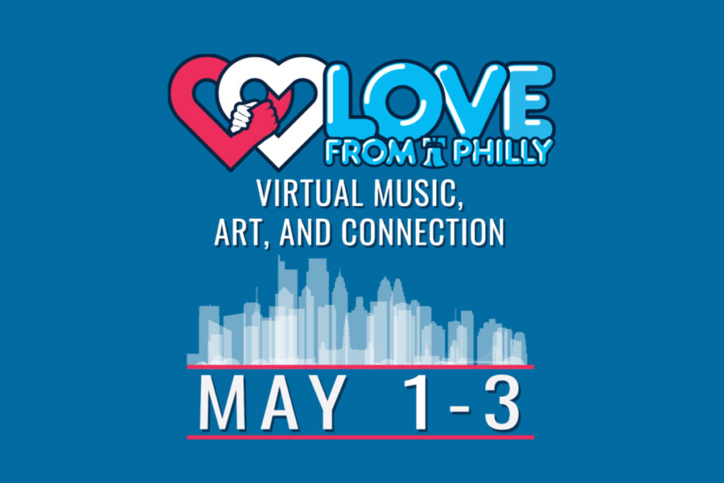 Screen-Shot-2020-04-29-at-12.30.26-PM Love from Philly virtual music concert
