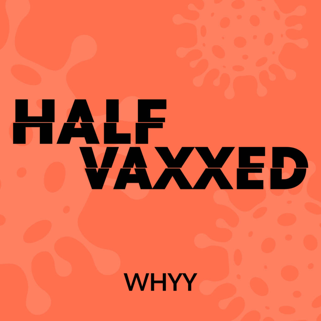 3000x3000_HalfVaxxed-7.8.21-web Half Vaxxed