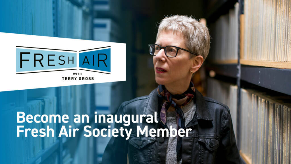 1920×1080-MG-Fresh-Air-Society-Header_3-22 Terry Gross pictured with the Fresh Air logo and text that reads