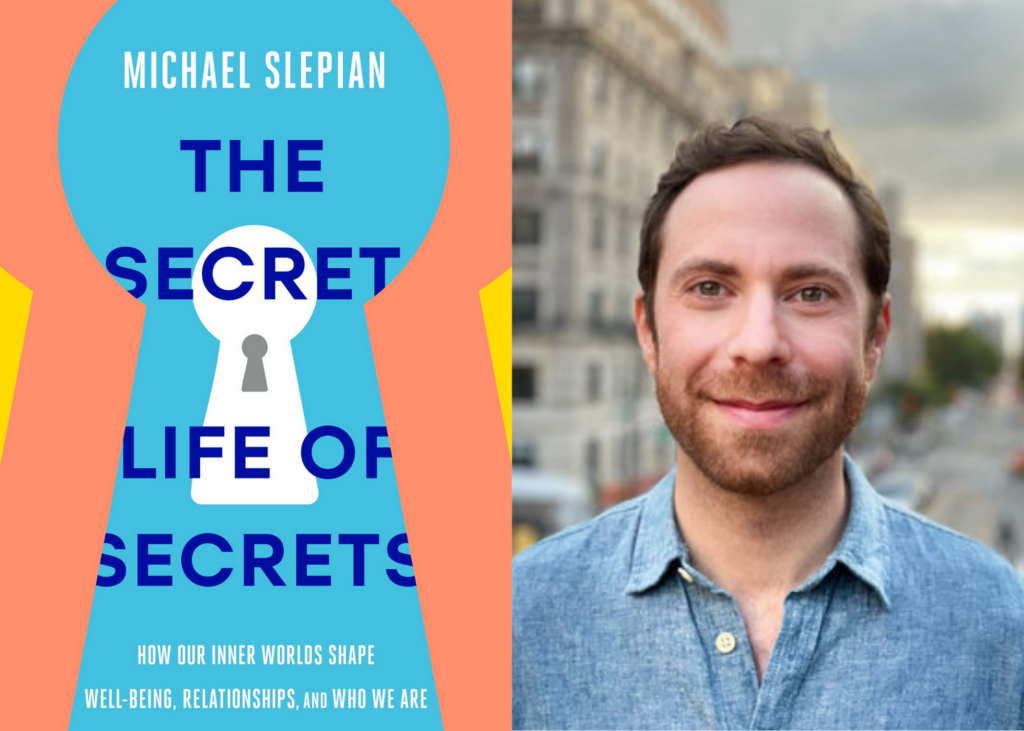 slepian In The Secret Life of Secrets, Michael Slepian reveals how secrets impact our minds, relationships and more, and gives strategies to make them easier to carry around with us. (photo/Rachel McDonald)