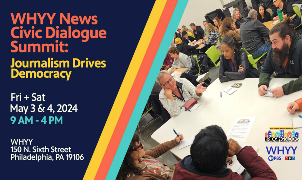 civicdialoguesummit WHYY News will host its first civic news conference May 3–4.