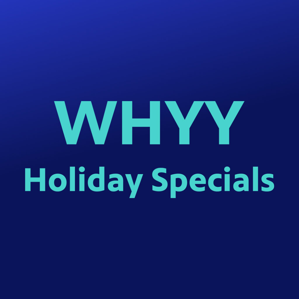 whyy-holiday-specials A graphic with a dark blue background with teal text that says